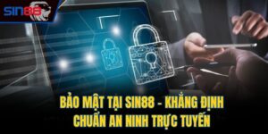 Công nghệ bảo mật tại Sin88
