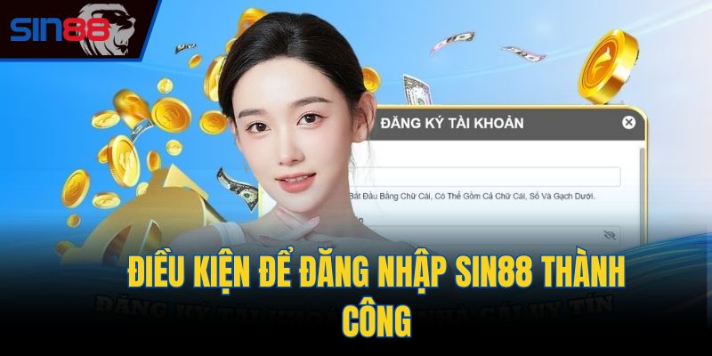 Điều kiện để đăng nhập Sin88