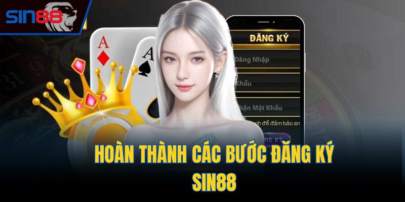 Hoàn thành các bước đăng ký Sin88