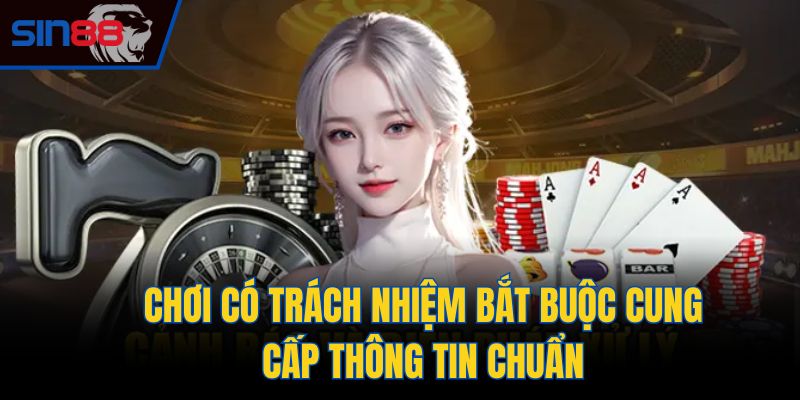 Chơi có trách nhiệm bắt buộc cung cấp thông tin chuẩn