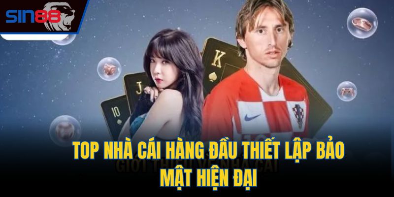 Top nhà cái hàng đầu thiết lập bảo mật hiện đại