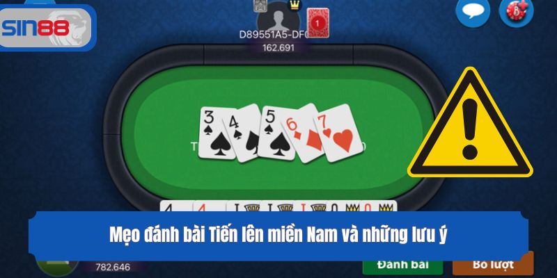 Mẹo đánh bài Tiến lên miền Nam và những lưu ý
