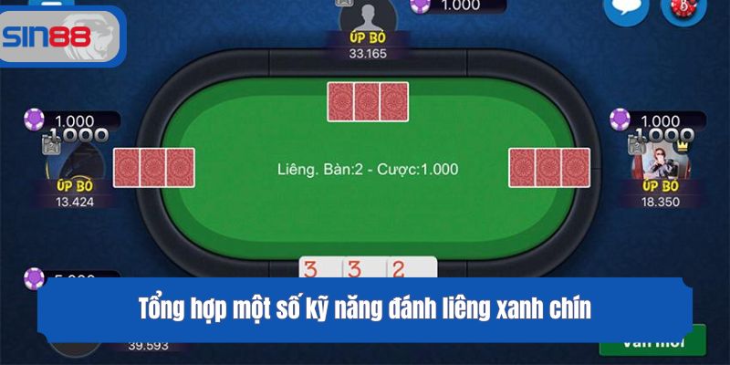 Tổng hợp một số kỹ năng đánh liêng xanh chín